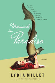 Title: Mermaids in Paradise, Author: Lydia Millet