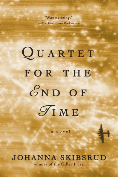 Quartet for the End of Time: A Novel