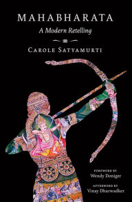 Title: Mahabharata: A Modern Retelling, Author: Carole Satyamurti