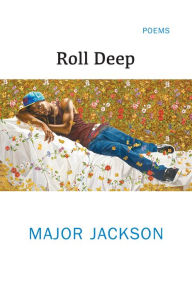 Title: Roll Deep, Author: Major Jackson