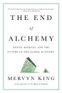 The End of Alchemy: Money, Banking, and the Future of the Global Economy