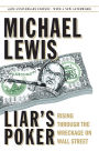 Liar's Poker: Rising through the Wreckage on Wall Street (25th Anniversary Edition)