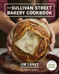 Title: The Sullivan Street Bakery Cookbook, Author: Jim Lahey