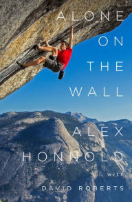 Free book online downloadable Alone on the Wall by Alex Honnold FB2 PDF PDB
