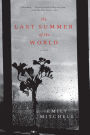 The Last Summer of the World: A Novel