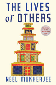 Title: The Lives of Others, Author: Neel Mukherjee