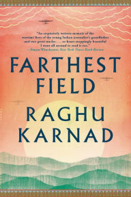 Title: Farthest Field: An Indian Story of the Second World War, Author: Raghu Karnad