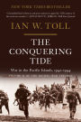The Conquering Tide: War in the Pacific Islands, 1942-1944 (Vol. 2) (The Pacific War Trilogy)