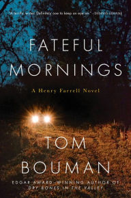 Title: Fateful Mornings (Henry Farrell Series #2), Author: Tom Bouman