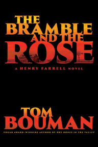 Title: The Bramble and the Rose (Henry Farrell Series #3), Author: Tom Bouman