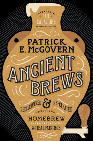 Title: Ancient Brews: Rediscovered and Re-Created, Author: Kaiserlautern Stadt