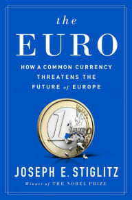 Epub format books free download The Euro: How a Common Currency Threatens the Future of Europe (English Edition)