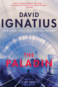Title: The Paladin: A Spy Novel, Author: David Ignatius