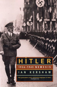 Title: Hitler: 1936-1945 Nemesis, Author: Ian Kershaw