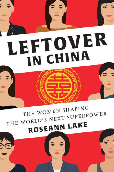 Leftover China: the Women Shaping World's Next Superpower