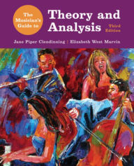 Title: The Musician's Guide to Theory and Analysis / Edition 3, Author: Jane Piper Clendinning