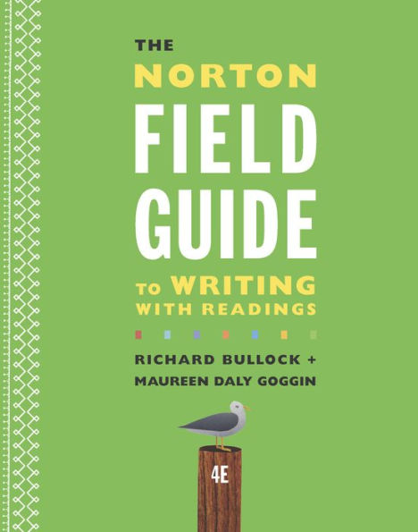 The Norton Field Guide to Writing with Readings / Edition 4