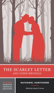 Title: The Scarlet Letter and Other Writings: A Norton Critical Edition / Edition 2, Author: Nathaniel Hawthorne