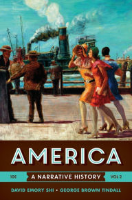 Title: America: A Narrative History / Edition 10, Author: David E. Shi