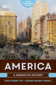 Title: America: A Narrative History / Edition 10, Author: David E. Shi