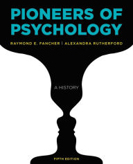 Title: Pioneers of Psychology / Edition 5, Author: Raymond E. Fancher