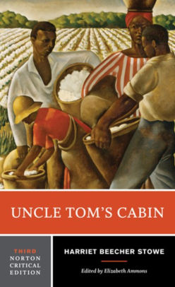 Uncle Tom S Cabin A Norton Critical Edition By Harriet Beecher