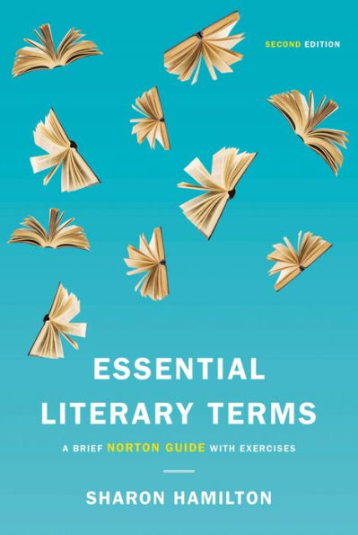 Essential Literary Terms: A Brief Norton Guide with Exercises / Edition 2