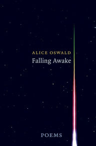 Title: Falling Awake, Author: Alice Oswald