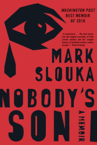 Title: Nobody's Son: A Memoir, Author: Mark Slouka