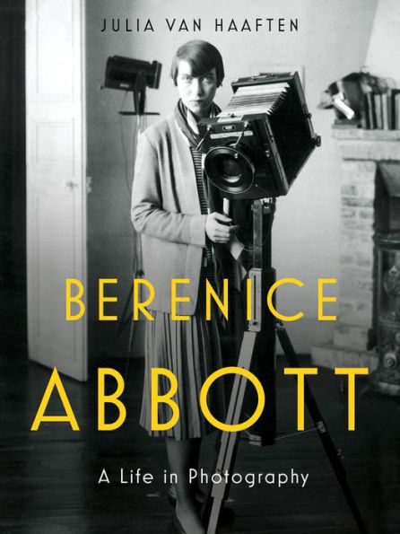 Berenice Abbott: A Life in Photography