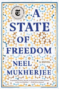 Title: A State of Freedom, Author: Neel Mukherjee