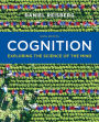 Cognition: Exploring the Science of the Mind / Edition 6