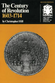 Title: The Century of Revolution: 1603-1714 / Edition 2, Author: Christopher Hill