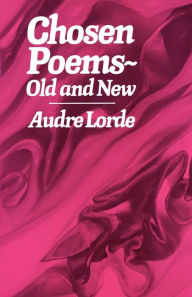 Title: Chosen Poems Old and New, Author: Audre Lorde