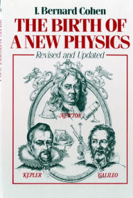 Title: The Birth of a New Physics, Author: I. Bernard Cohen