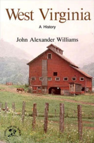 Title: West Virginia: A History, Author: John Alexander Williams