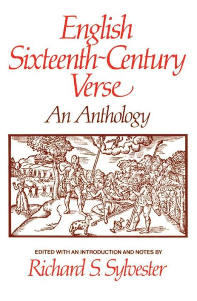 English Sixteenth Century Verse: An Anthology / Edition 1