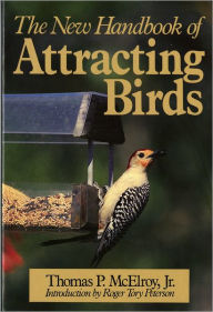 Title: The New Handbook of Attracting Birds, Author: Thomas P. McElroy Jr.