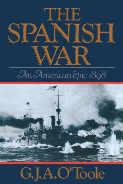 The Spanish War: An American Epic 1898