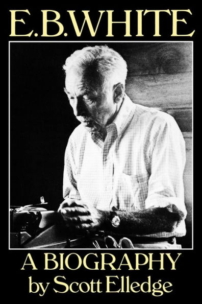 E.B. White: A Biography