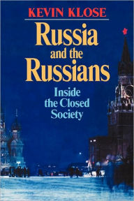 Title: Russia and the Russians, Author: Kevin Klose