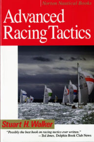 Title: Advanced Racing Tactics, Author: Stuart H. Walker M.D.