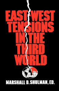 Title: East-West Tensions in the Third World, Author: Marshall D. Shulman