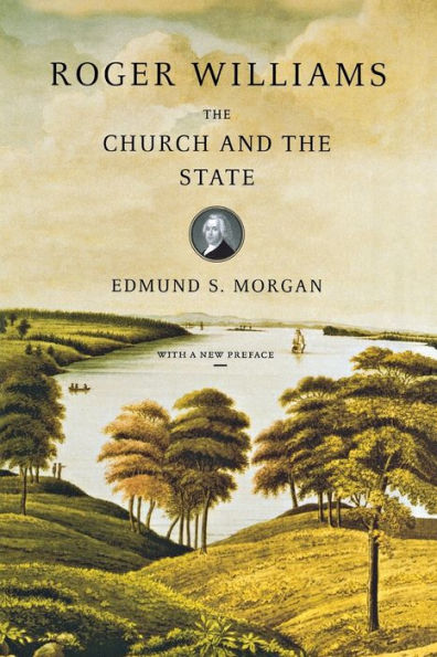 Roger Williams: the Church and State