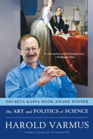 Title: The Art and Politics of Science, Author: Harold Varmus