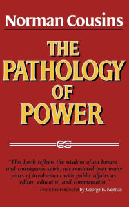 Title: The Pathology of Power, Author: Norman Cousins