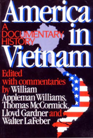 Title: America in Vietnam: A Documentary History, Author: William Appleman Williams