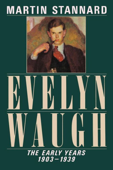 Evelyn Waugh: The Early Years 1903-1939