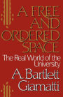 A Free and Ordered Space: The Real World of the University