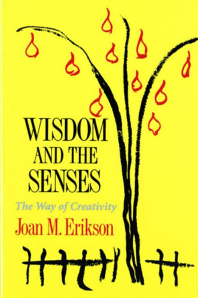 Wisdom and the Senses: The Way of Creativity